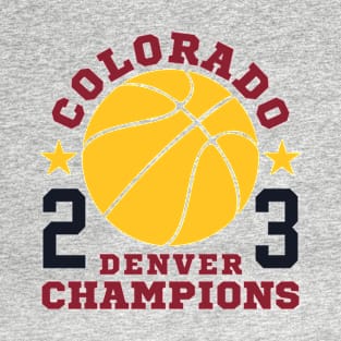 Colorado Denverrr Champions Basketball 2023 Edition 2 T-Shirt